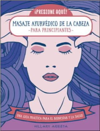MASAJE AYURVÉDICO DE LA CABEZA PARA PRINCIPIANTES