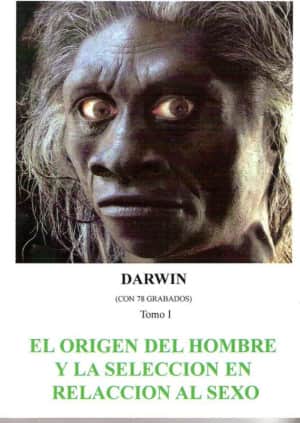EL ORIGEN DEL HOMBRE Y LA SELECCION EN RELACION AL SEXO