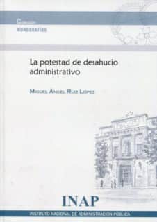 La potestad de desahucio administrativo
