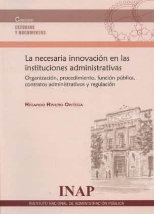 La necesaria innovación en las instituciones administrativas
