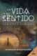 LA VIDA Y SU SENTIDO