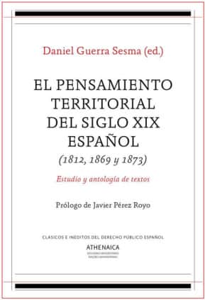 El pensamiento territorial del siglo XIX español (1812, 1869 y 1873)