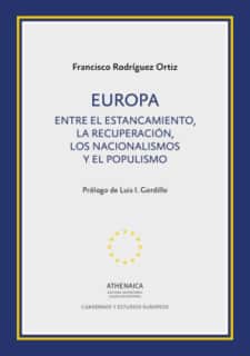 Europa. Entre el estancamiento, la recuperación, los nacionalismos y el populismo