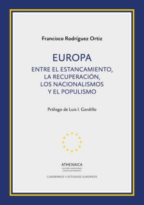 Europa. Entre el estancamiento, la recuperación, los nacionalismos y el populismo