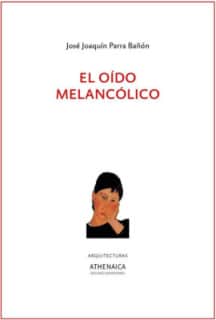 El oído melancólico