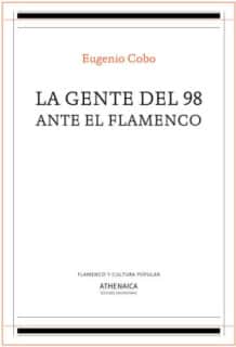 La gente del 98 ante el flamenco