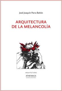 Arquitectura de la melancolía