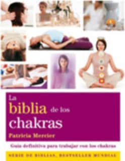 La biblia de los chakras