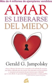 AMAR ES LIBERARSE DEL MIEDO