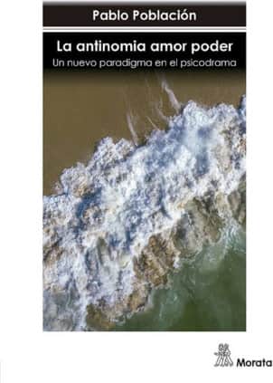 La antinomia amor poder. Un nuevo paradigma en el psicodrama
