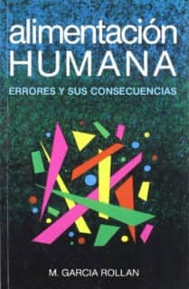 Alimentación humana. Errores y sus consecuencias.