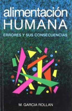 Alimentación humana. Errores y sus consecuencias.