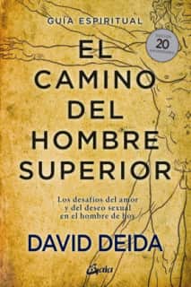 CAMINO DEL HOMBRE SUPERIOR. GUIA ESPIRIT