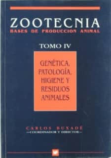 Genética, patología, higiene y residuos animales. Zootecnia. Tomo IV 