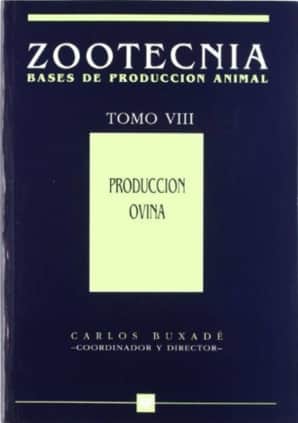Producción ovina. Tomo VIII Zootecnia. Bases de producción animal