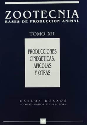 Producciones cinegéticas, apícolas y otras. Zootecnia Tomo XII