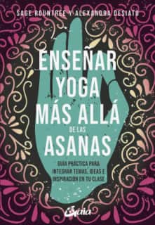 ENSEÑAR YOGA MAS ALLA DE LAS ASANAS