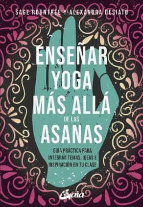 ENSEÑAR YOGA MAS ALLA DE LAS ASANAS