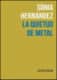 La quietud de metal