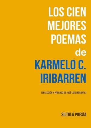Los cien mejores poemas de Karmelo C. Iribarren
