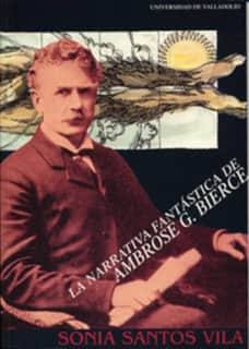 NARRATIVA FANTASTICA DE AMBROSE G. BIERCE