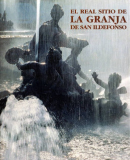 El Real Sitio de La Granja de San Ildefonso