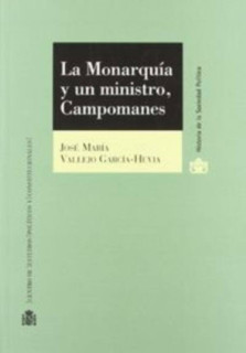 La monarquia y un ministro: Campomanes.
