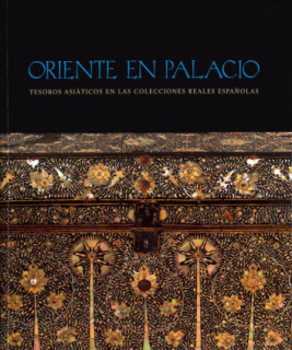 Oriente en palacio: tesoros asiáticos en las colecciones reales españolas