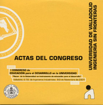 ACTAS DEL I CONGRESO DE EDUCACIÓN PARA EL DESARROLLO EN LA UNIVERSIDAD. HACER DE LA UNIVERSIDAD UN INSTRUMENTO DE EDUCAC