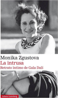 La intrusa. Retrato íntimo de Gala Dalí