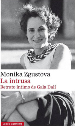 La intrusa. Retrato íntimo de Gala Dalí