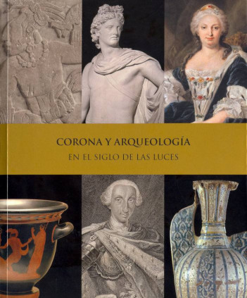 Corona y arqueología en el Siglo de las Luces