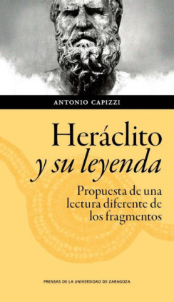 Heráclito y su leyenda: propuesta de una lectura diferente de los fragmentos