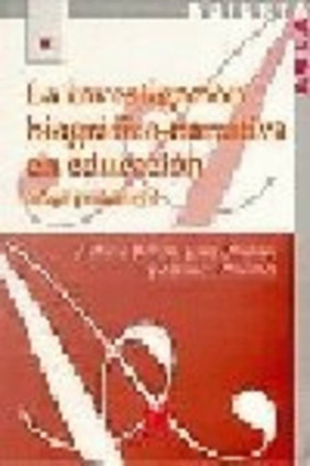 La investigación biográfico-narrativa en educación: enfoque y metodología