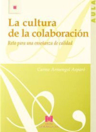 La cultura de la colaboración: reto para una enseñanza de calidad