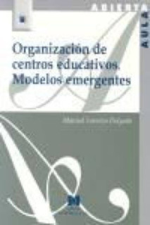 Organización de centros educativos. Modelos emergentes