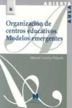 Organización de centros educativos. Modelos emergentes