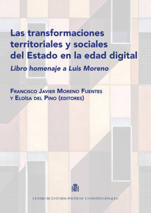 Las transformaciones territoriales y sociales del estado en la edad digital. Homenaje a Luis Moreno
