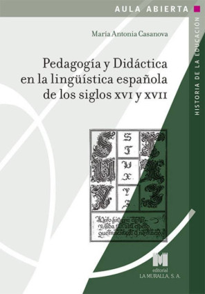 Pedagogía y Didáctica en la lingüística española de los siglos XVI y XVII