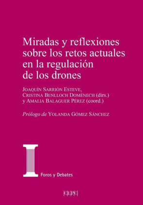 Miradas y reflexiones sobre los retos actuales en la regulación de los drones
