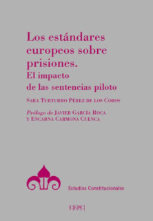 Los estándares europeos sobre prisiones. El impacto de las sentencias piloto