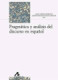 Pragmática y análisis del discurso en español
