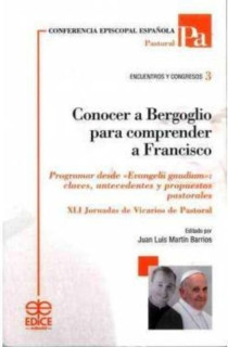Conocer a Bergoglio para comprender a Francisco