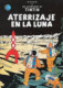TINTIN 17 ATERRIZAJE EN LA LUNA 2 PARTE
