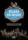 BIlbao en negro