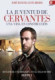 La juventud de Cervantes