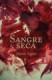 SANGRE SECA