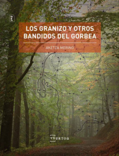 Los Granizo y otros bandidos del Gorbea