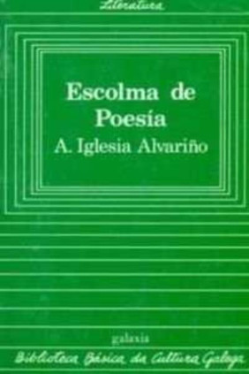 Escolma de poesias aquilino iglesias