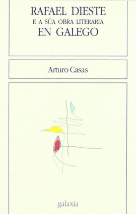 Rafael dieste e a sua obra literaria en galego